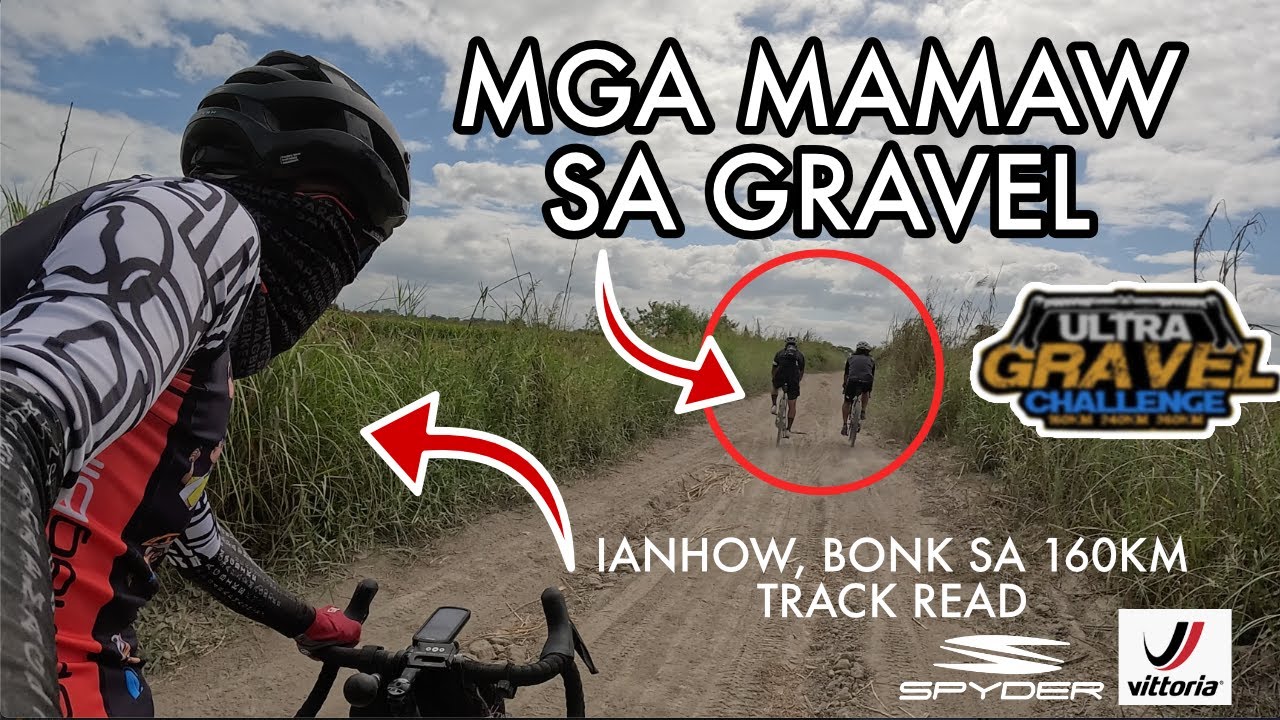 GULPE SA MGA MAMAW NG GRAVEL (160KM Ultra Gravel Track Read)