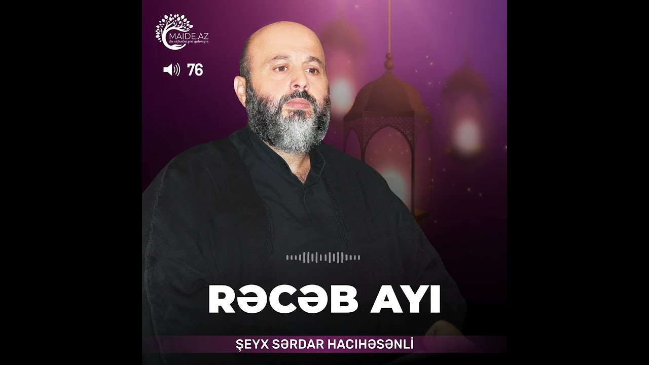 Şeyx Sərdar Hacıhəsənli - Rəcəb ayı