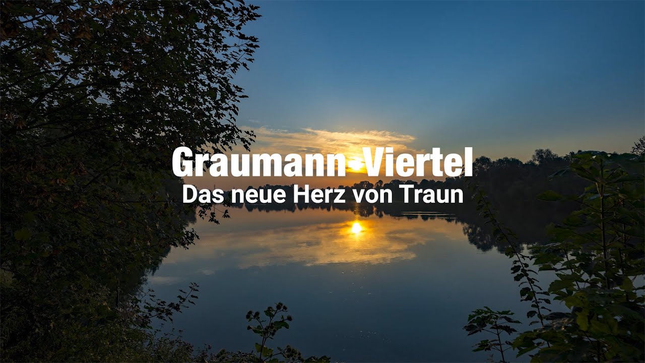 Graumann-Viertel - Das neue Herz von Traun
