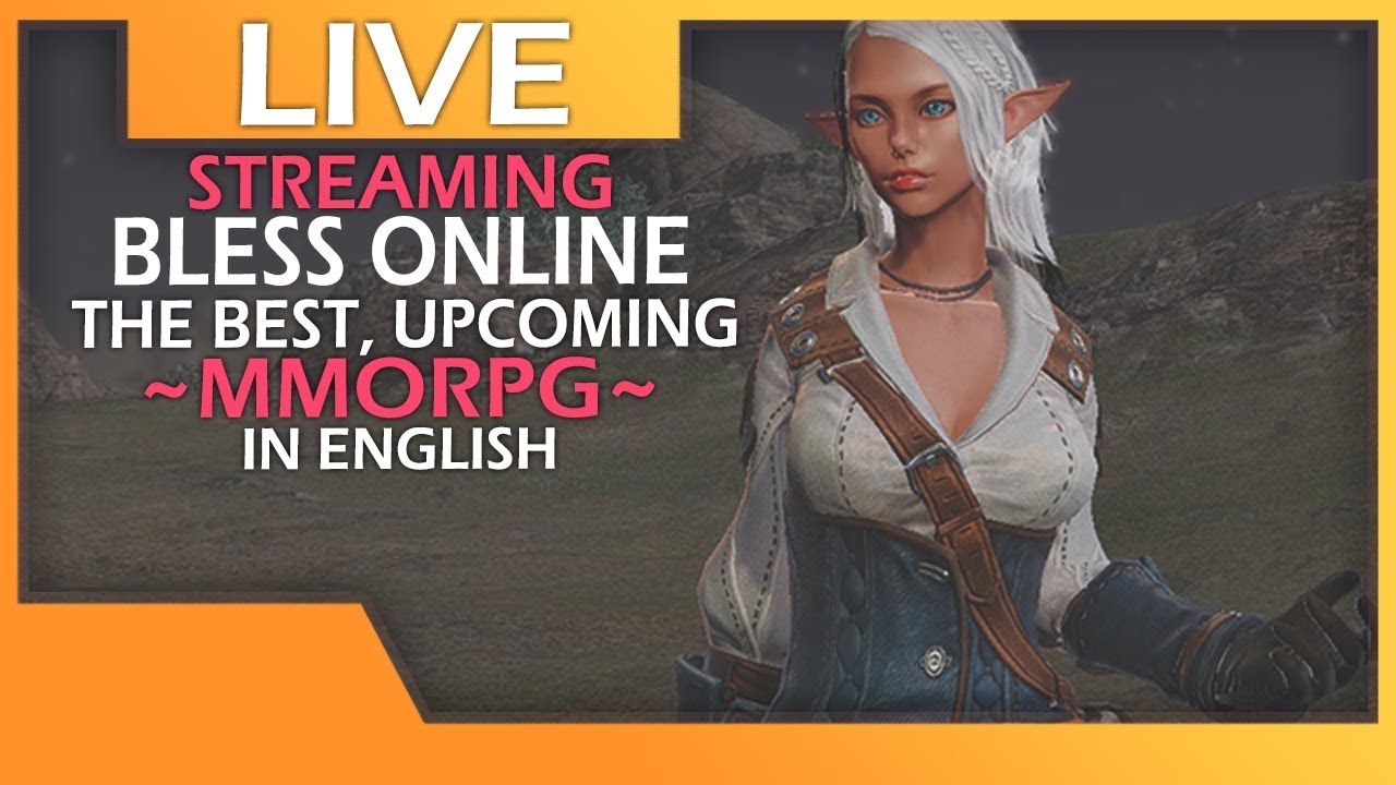 Bless Online - The Best Upcoming MMORPG To Play, In English!