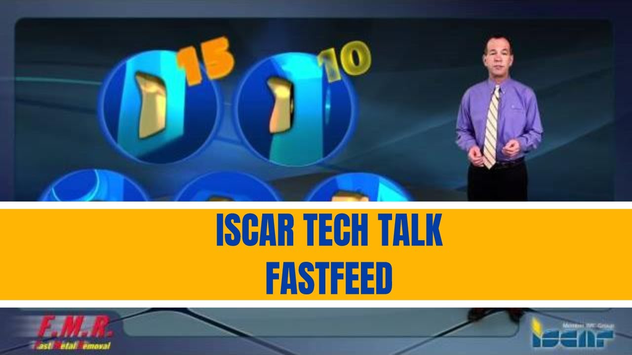 ISCAR TECH TALK - FASTFEED