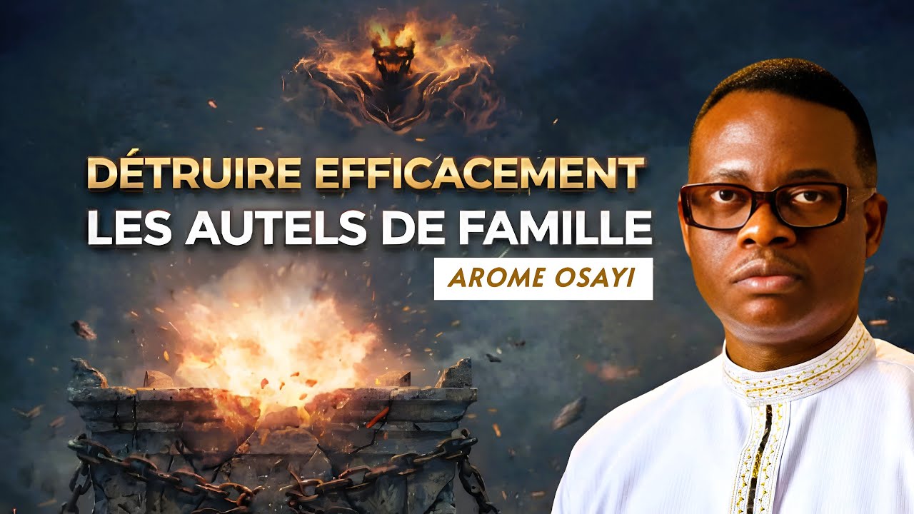 Les principes bibliques pour se libérer de l'autel de famille | Arome Osayi