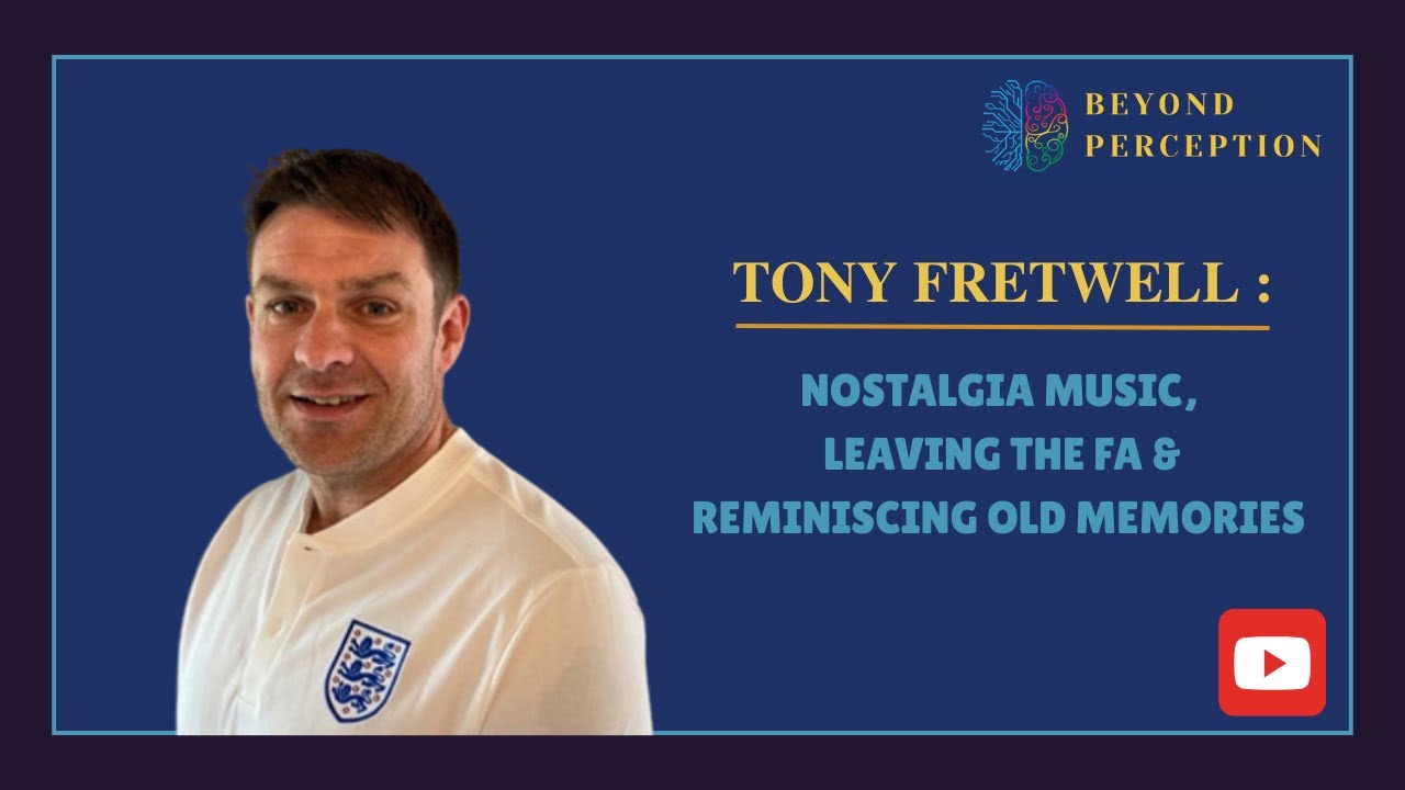 Nostalgia Music, Leaving the FA & Reminiscing Old Memories - Tony Fretwell