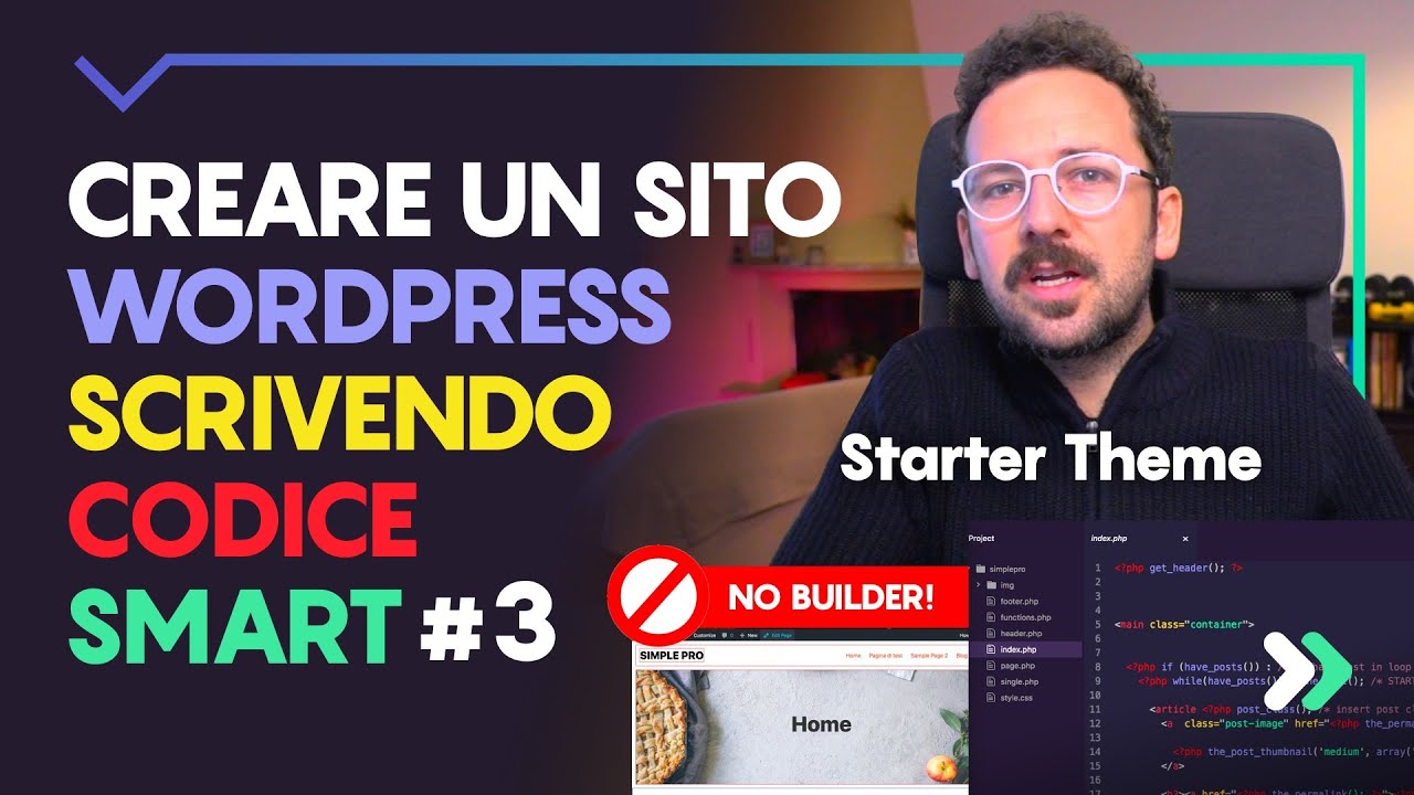 Creare un Sito WordPress Imparando a Scrivere Codice Smart, Semplice e Pro - 3 Starter Theme