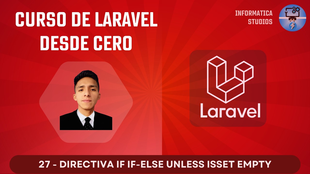 27.- Directiva IF IF-ELSE UNLESS ISSET EMPTY - Curso de Laravel desde cero #laravel