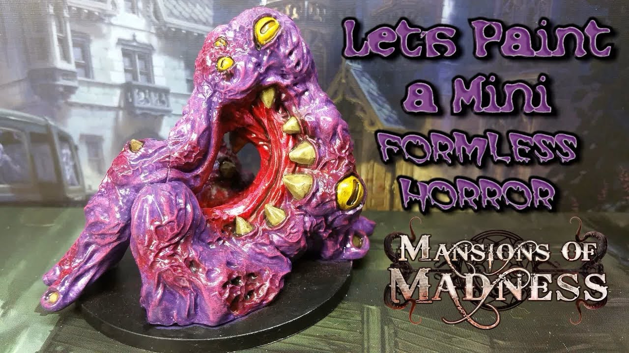 Let's Paint a Mini: Formless Horror (Mansions of Madness)