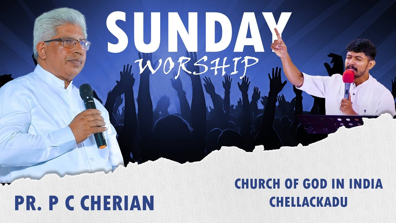 Pastor P C Cherian | 18 MARCH 2024  | Sunday Worship | LIVE