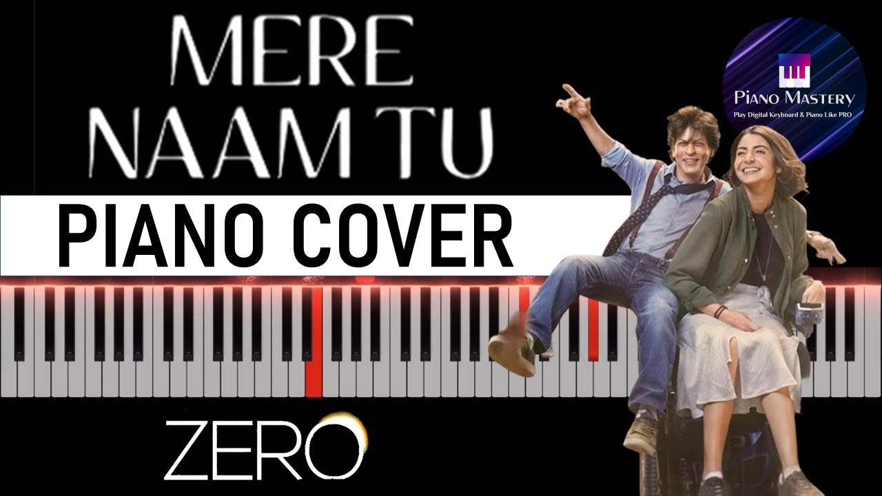 Mere Naam Tu – Romantic Piano Cover | Zero | Piano Mastery