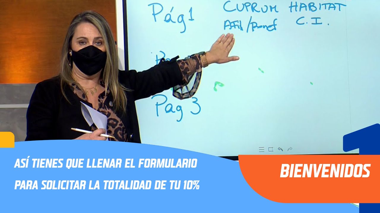 ¡OJO! Así tienes que llenar el formulario para solicitar la totalidad de tu 10% | Bienvenidos