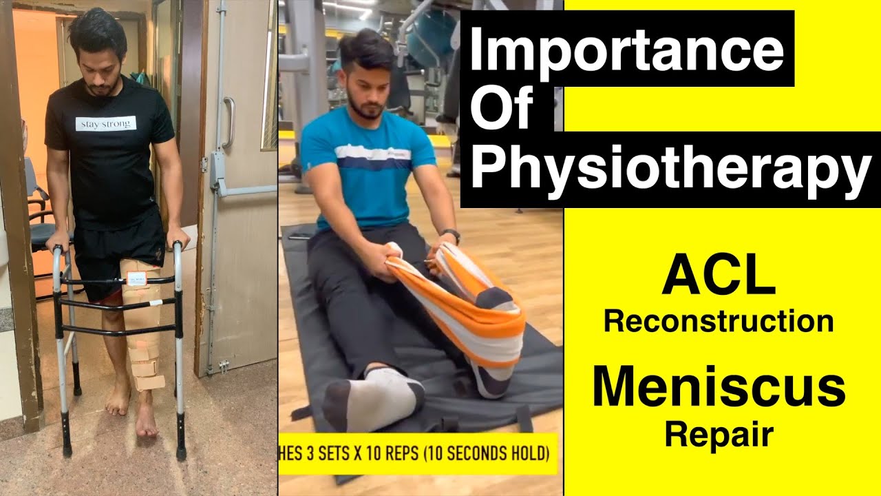 Importance of Physiotherapy After ACL Reconstruction and Meniscus Repair I Rehabilitation