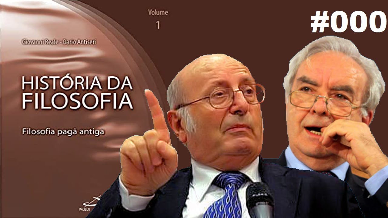 Introdução à série - História da Filosofia (Reale e Antiseri) #000
