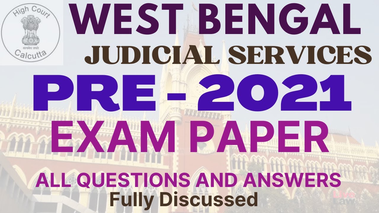 2021 WEST BENGAL JUDICIARY -  PRE EXAM  PAPER  - Fully Discussed with Provisions