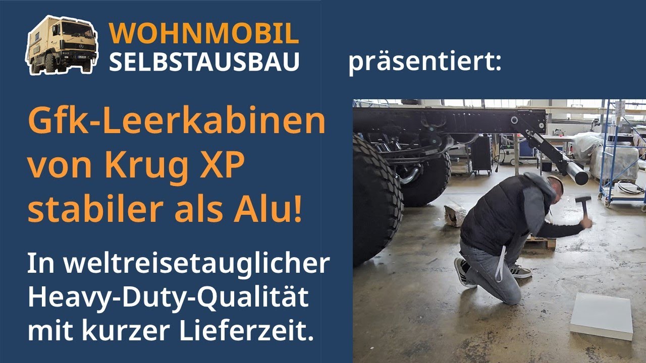 Wohnmobil-Selbstausbau: Gfk Leerkabinen von Krug XP in Heavy-Duty-Qualit&auml;t - stabiler als Alu!