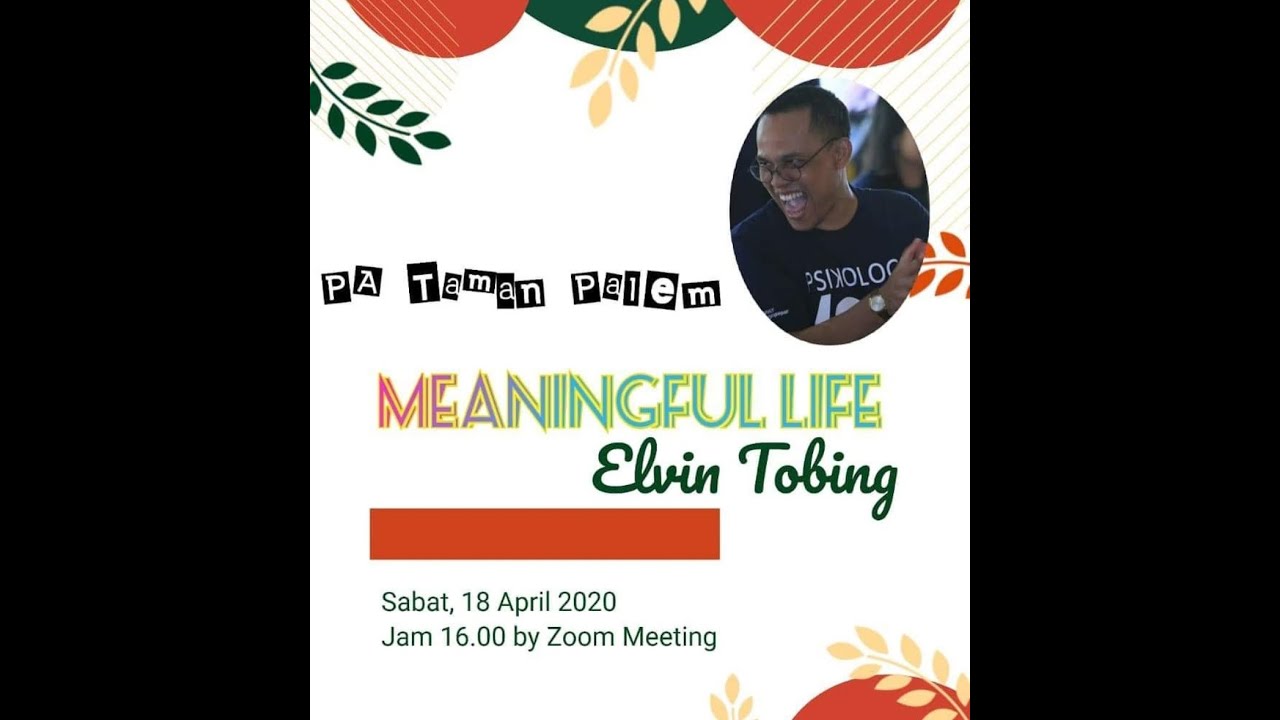 Elvin Tobing-Seminar Meaningful Life