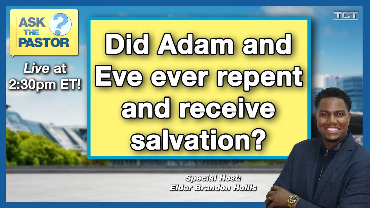 Раскаялись ли Адам и Ева и получили ли спасение? — Задайте вопрос пастору в прямом эфире