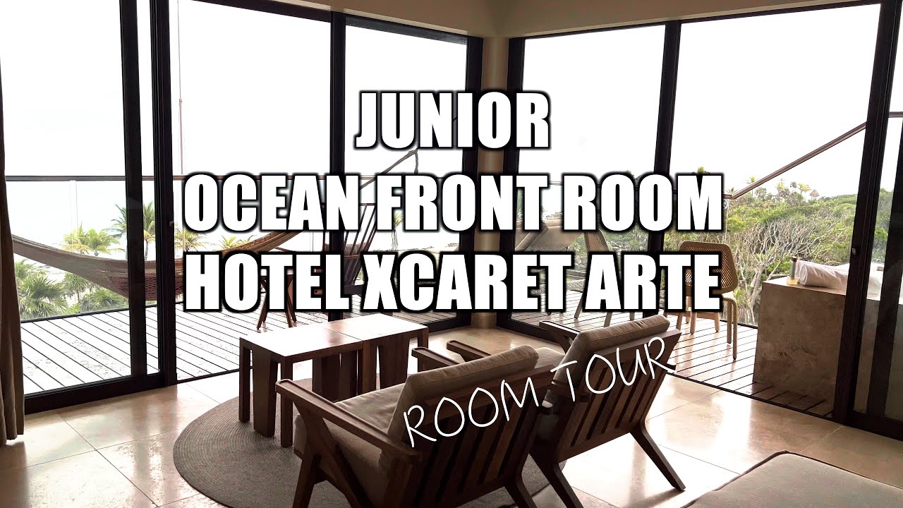 Junior Suite Ocean Front Adult Room Tour | Xcaret Arte - Casa Artistas