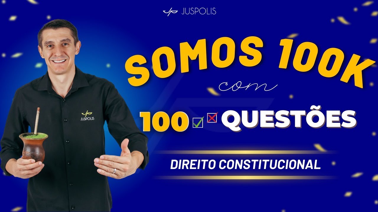 SOMOS 100K - Correção SIMULADO 100 QUESTÕES - DIREITO CONSTITUCIONAL - Profº Franco