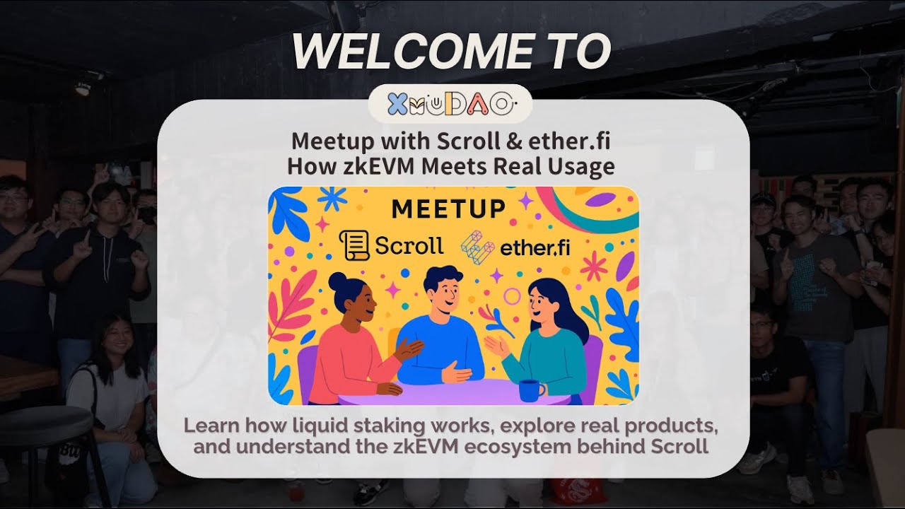 Meetup with Scroll & ether.fiHow zkEVM Meets Real Usage