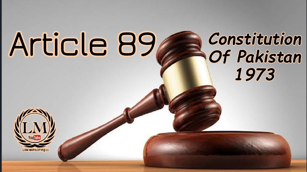 Article 89 of Constitution of Pakistan 1973 || Power of President to promulgate Ordinance