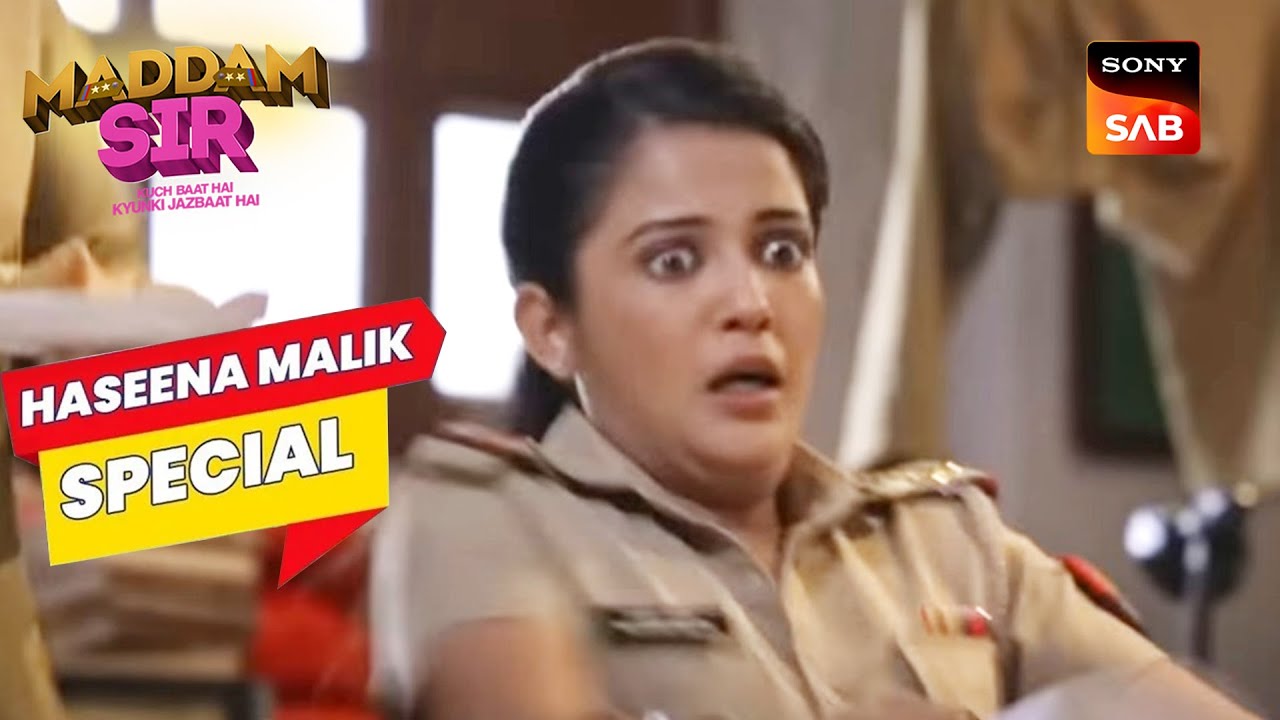 Karishma Singh के थाने में आकर हिल गई Haseena | Maddam Sir | Haseena Malik Special | Full Episode