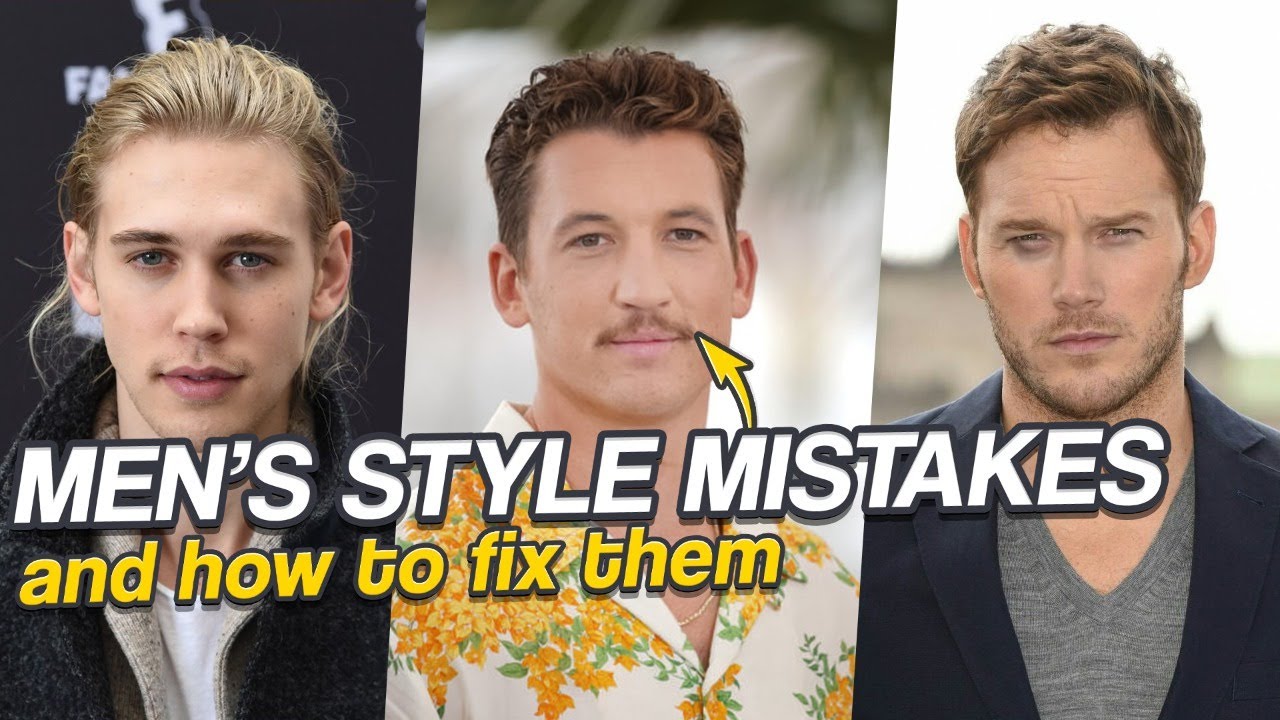 Style Mistakes Men Are STILL Making in 2022