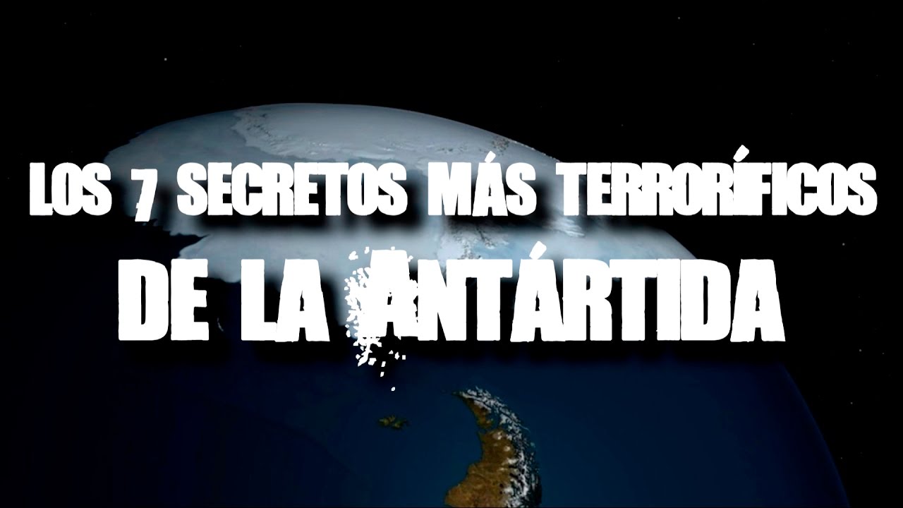 Los 7 secretos m&aacute;s terror&iacute;ficos de la Ant&aacute;rtida