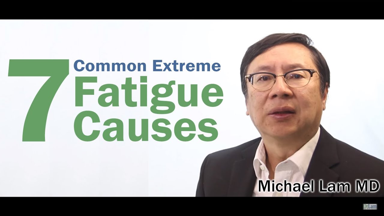 7 common extreme fatigue causes