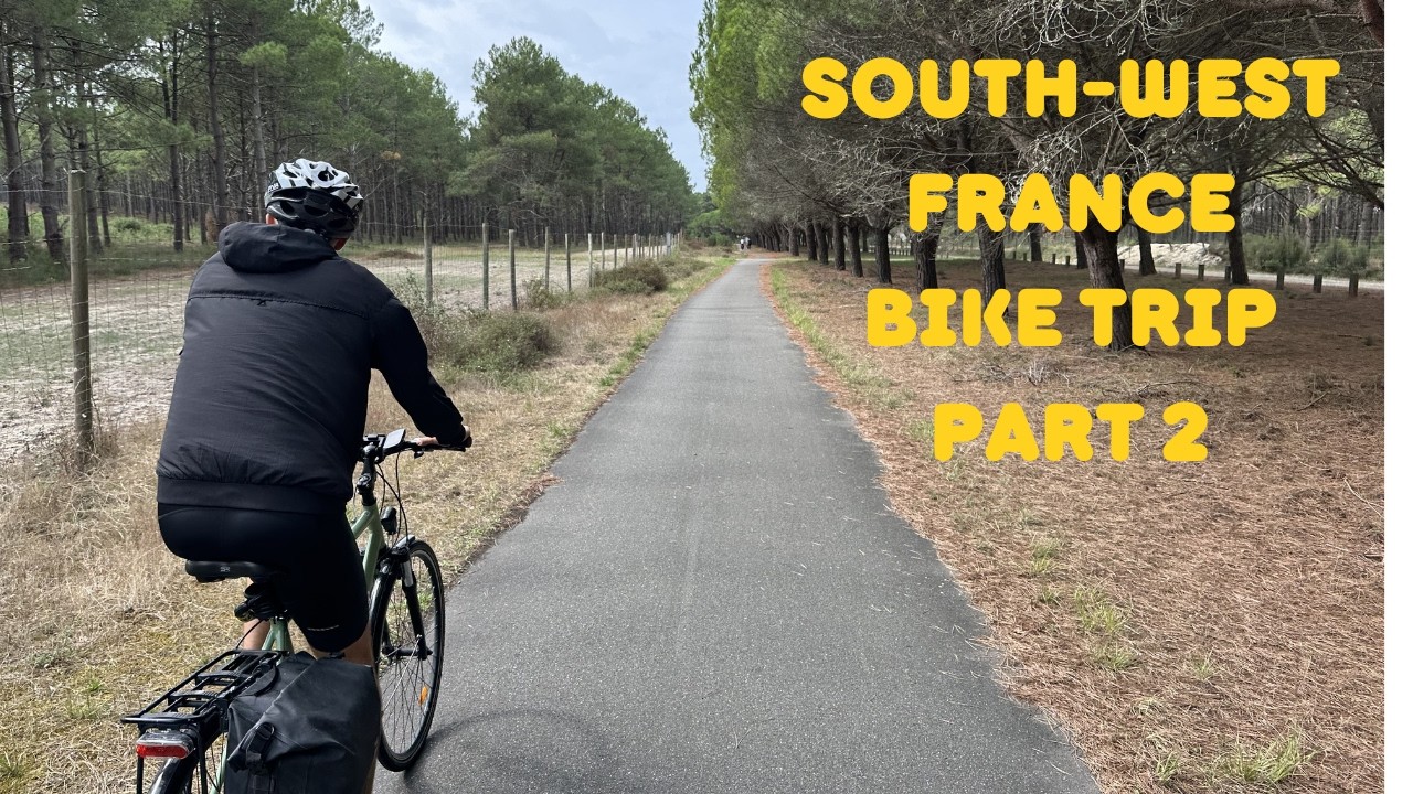 217km in 3 Days Across France: South-West Bike Trip Part 2