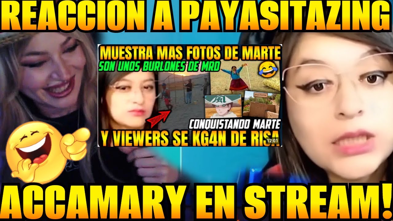 🤣 ACCAMARY reacciona a PAYASITAZING 🤣 CONQUISTANDO MARTE!