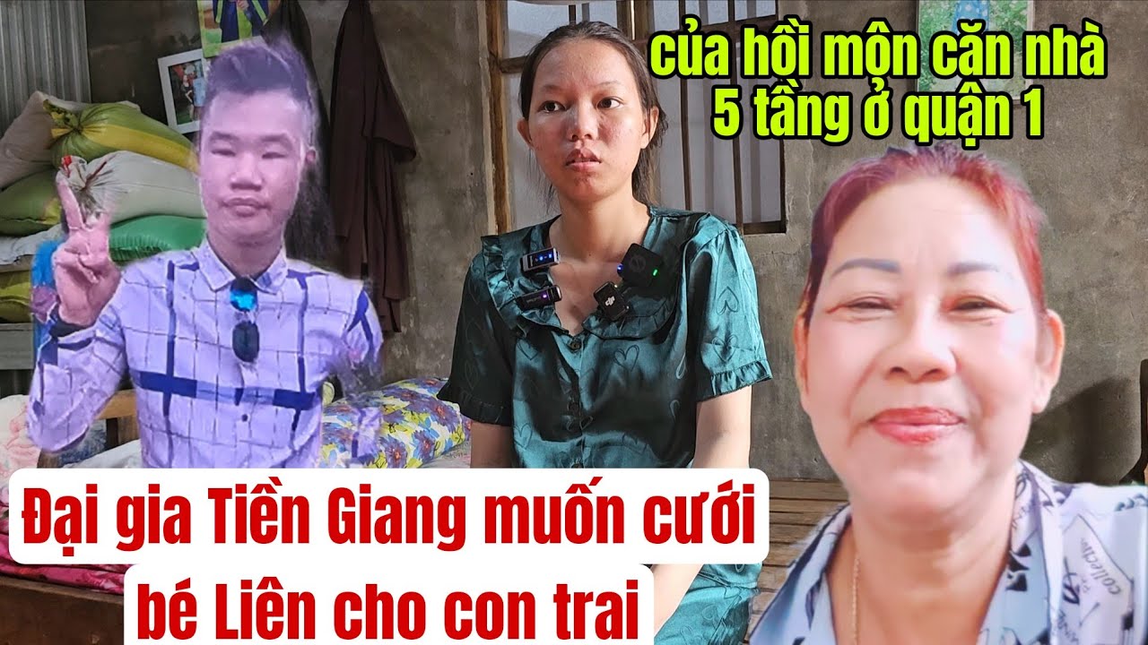 Chị đại gia ở Tiền Giang muốn cưới bé Liên cho con trai của hồi môn căn nhà 5 tầng ở quận 1