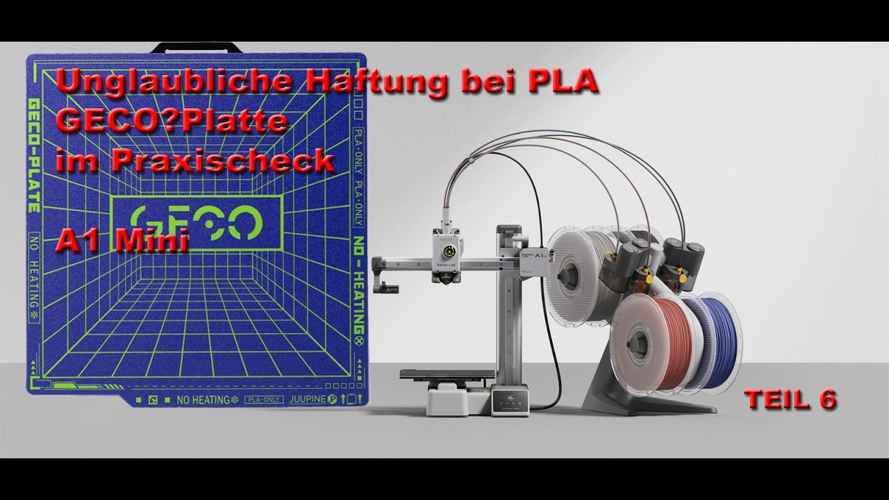 Unglaubliche Haftung bei PLA – GECO‑Platte im Praxischeck