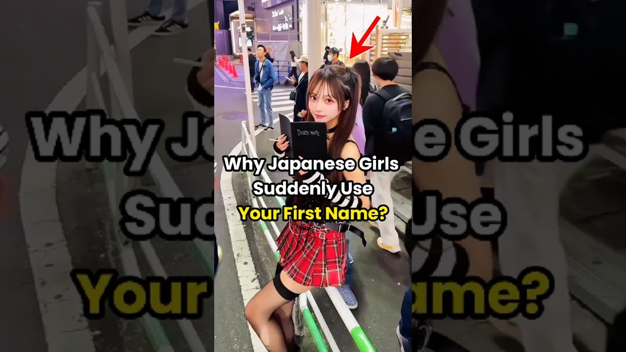 When a Japanese Girl Suddenly Calls You by Your First Name... #Japan