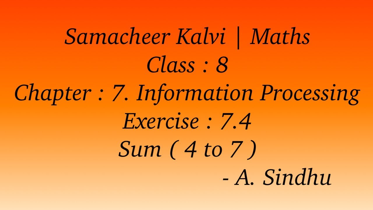 8th Maths Samacheer | Chapter 7 | Information Processing | Exercise 7.4 | Sum ( 4 to 7 )