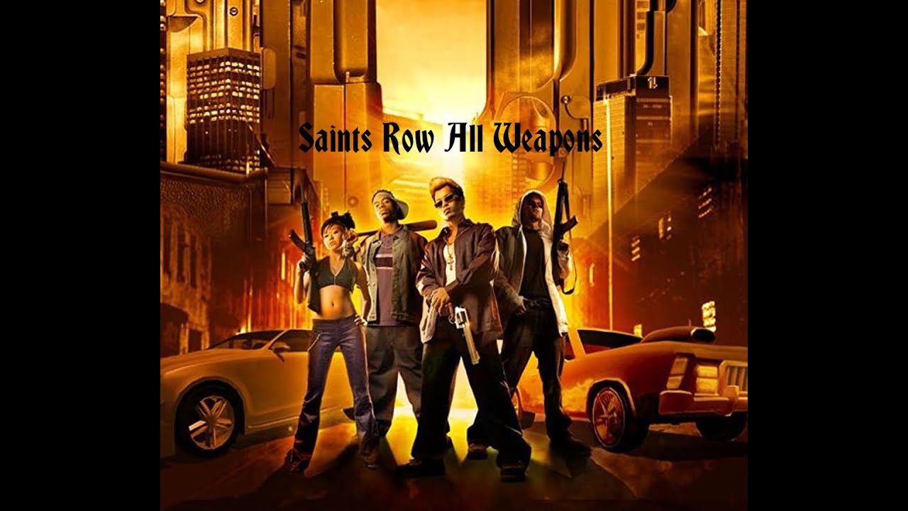 Saints Row (2006) All Weapons