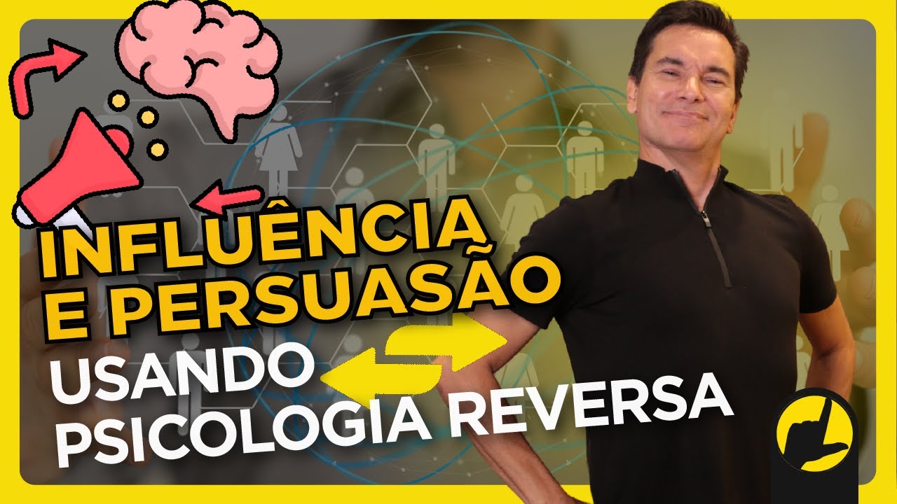 Como Influenciar Pessoas - Psicologia Reversa na Liderança