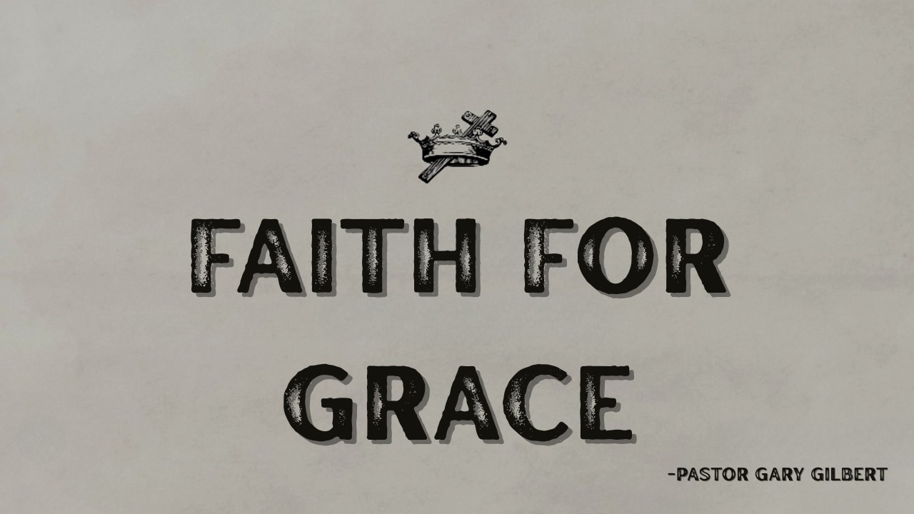 2-8-26 Faith for Grace