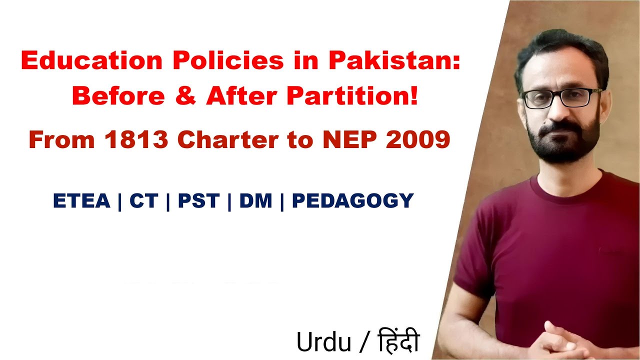 Education Policies in Pakistan: Pre & Post-Partition Overview