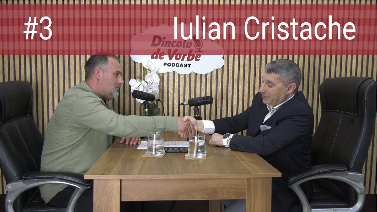 Dincolo de Vorbe Podcast #3 - Iulian Cristache / Despre copii, părinți, și experiențe de viață.