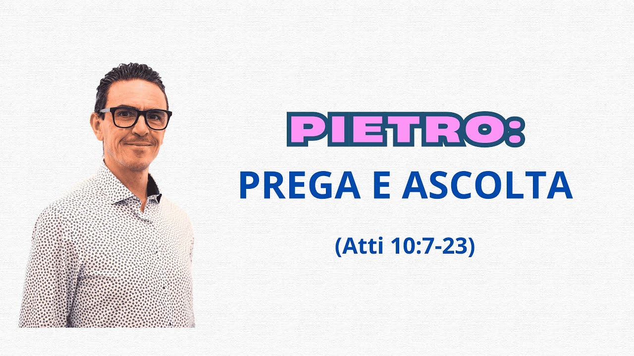PIETRO, LA PREGHIERA E LA VISIONE DEL LENZUOLO - Atti 10 7 23