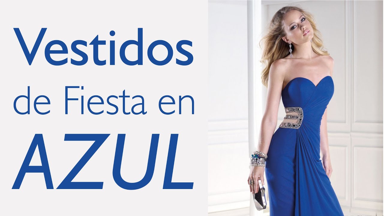 Vestidos en Azul (Eléctrico, Petróleo, Marino, Klein, Turquesa y Noche)