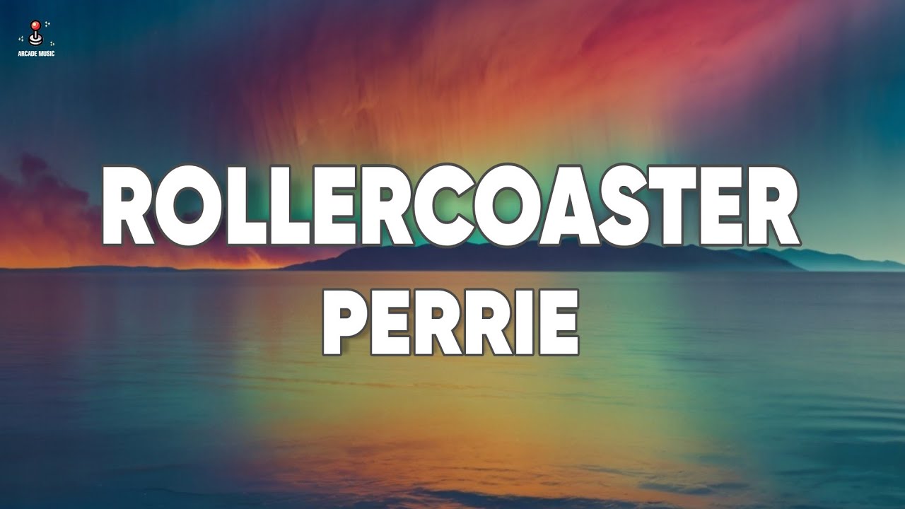 Perrie - Rollercoaster [Lyrics]