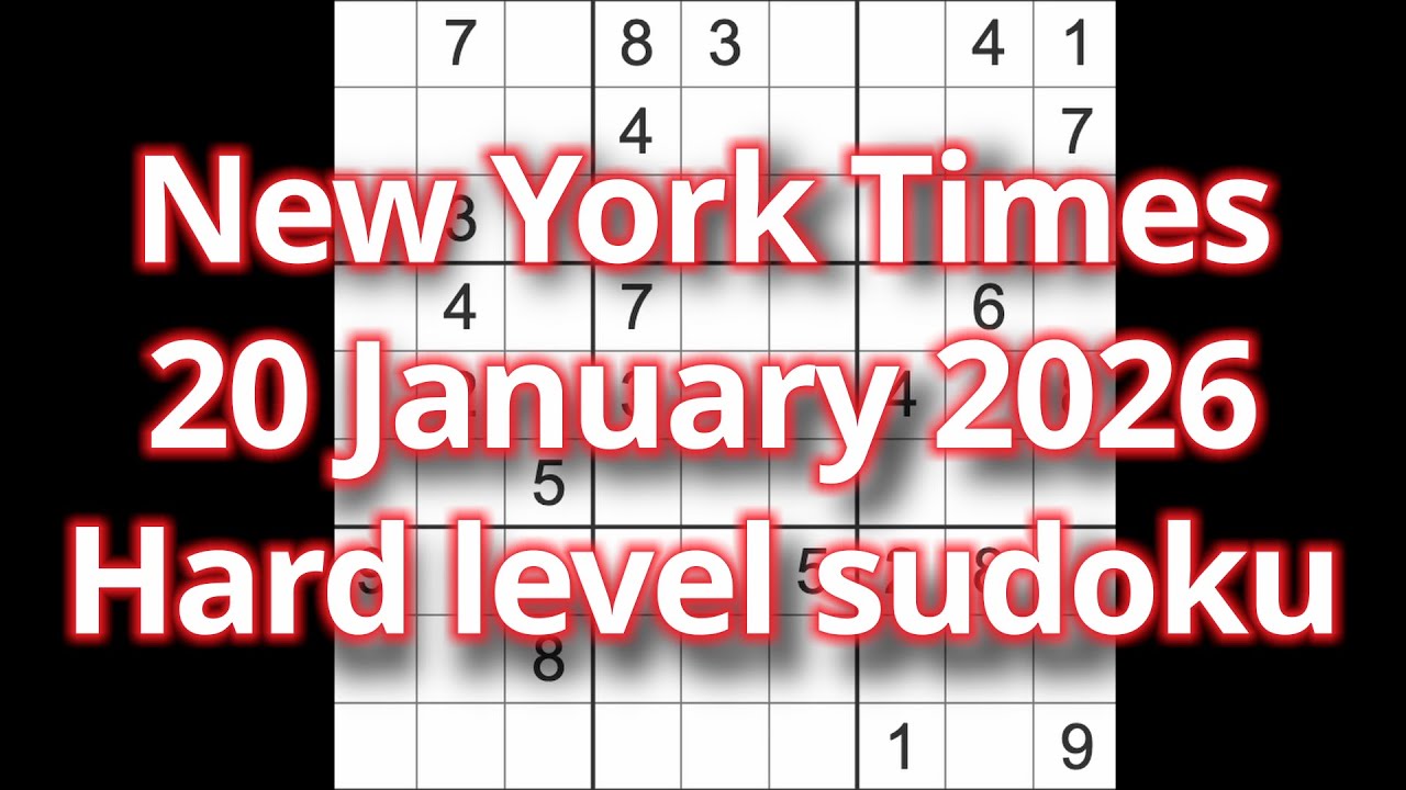 Sudoku solution – New York Times 20 January 2026 Hard level