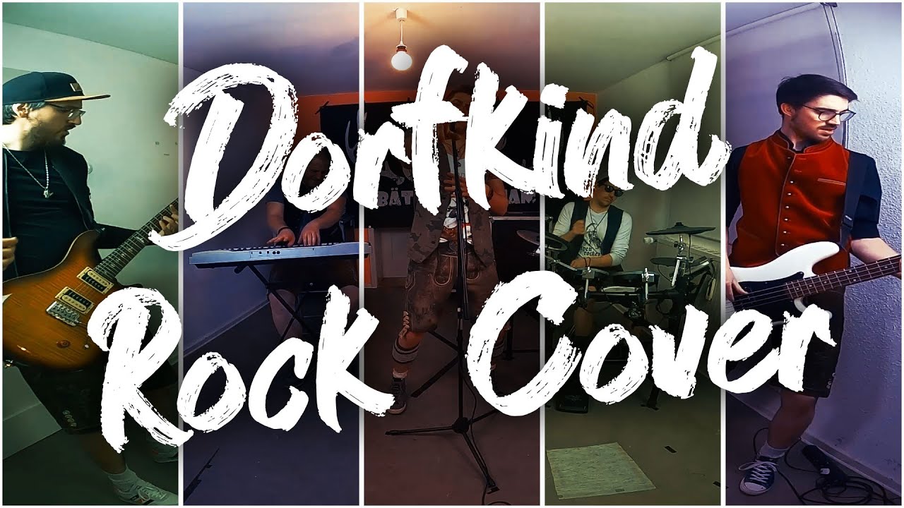 Dorfkind - Dorfrocker (B&auml;tscher Buam Rock Cover)