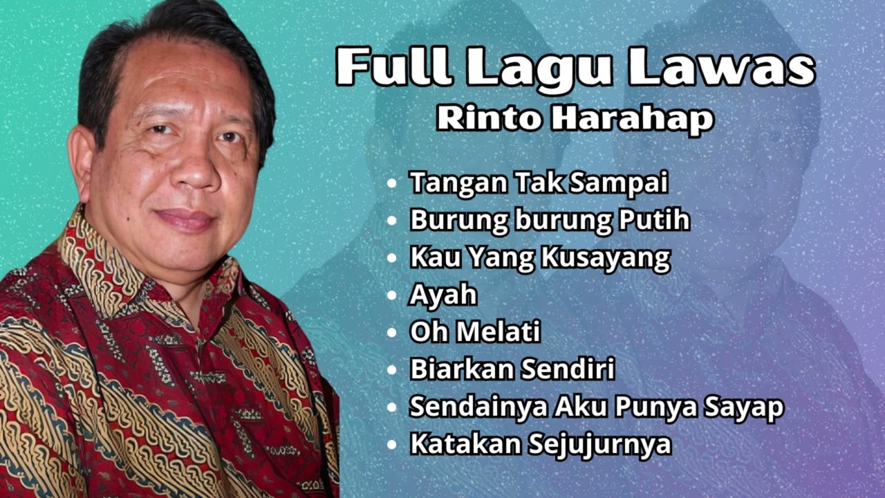 Rinto Harahap Full Lagu Lawas Populer | Tembang Kenangan Terbaik Rinto Harahap