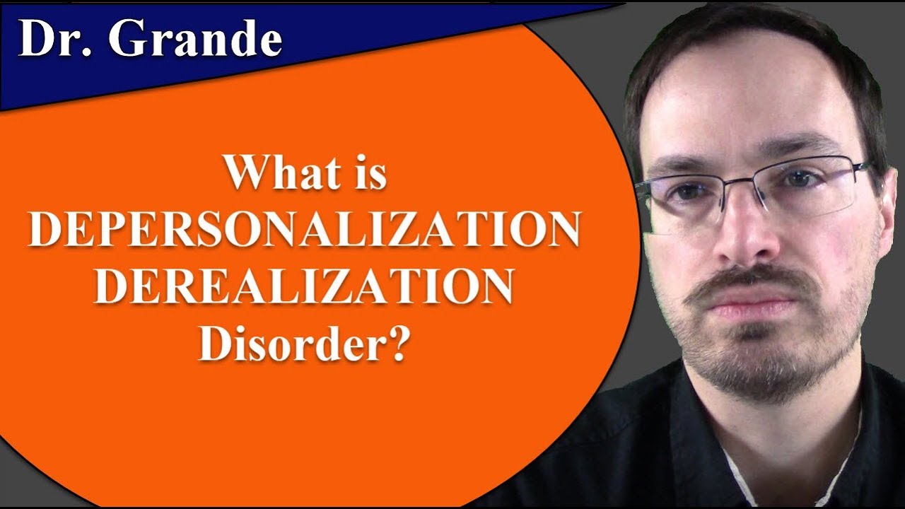 What is Depersonalization Derealization Disorder?