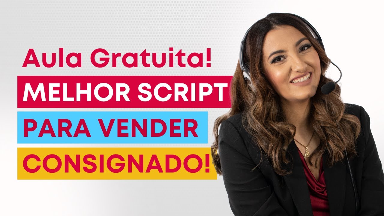 O MELHOR SCRIPT PARA VENDER CONSIGNADO