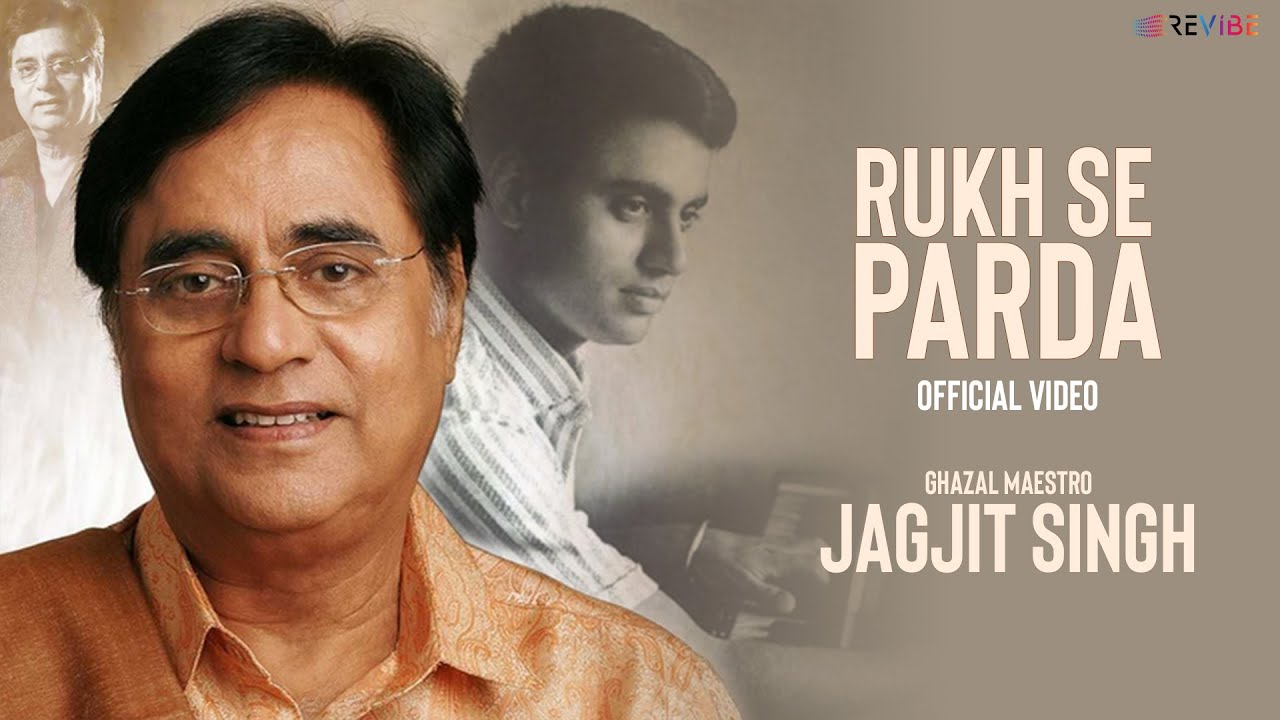 Jagjit Singh - Rukh Se Parda (Official Video) | Popular Ghazal | Best Ghazals