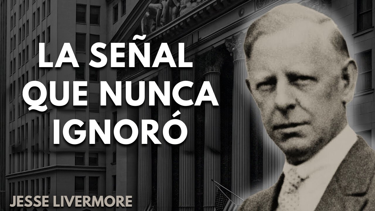 Cómo Jesse Livermore sabía cuándo una operación era “real”