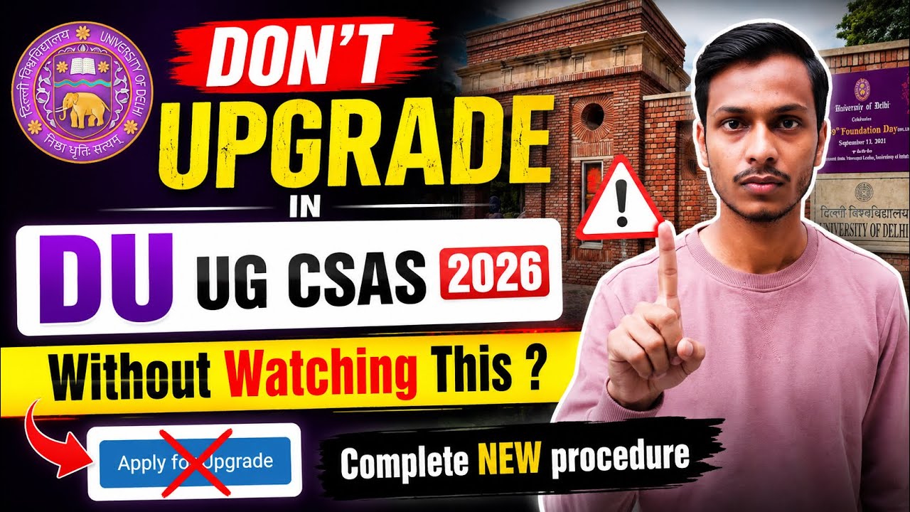 How to Upgrade In DU UG CSAS ROUND 1 | Complete Process Step By Step 2026 | Avoid These Mistakes ⚠️