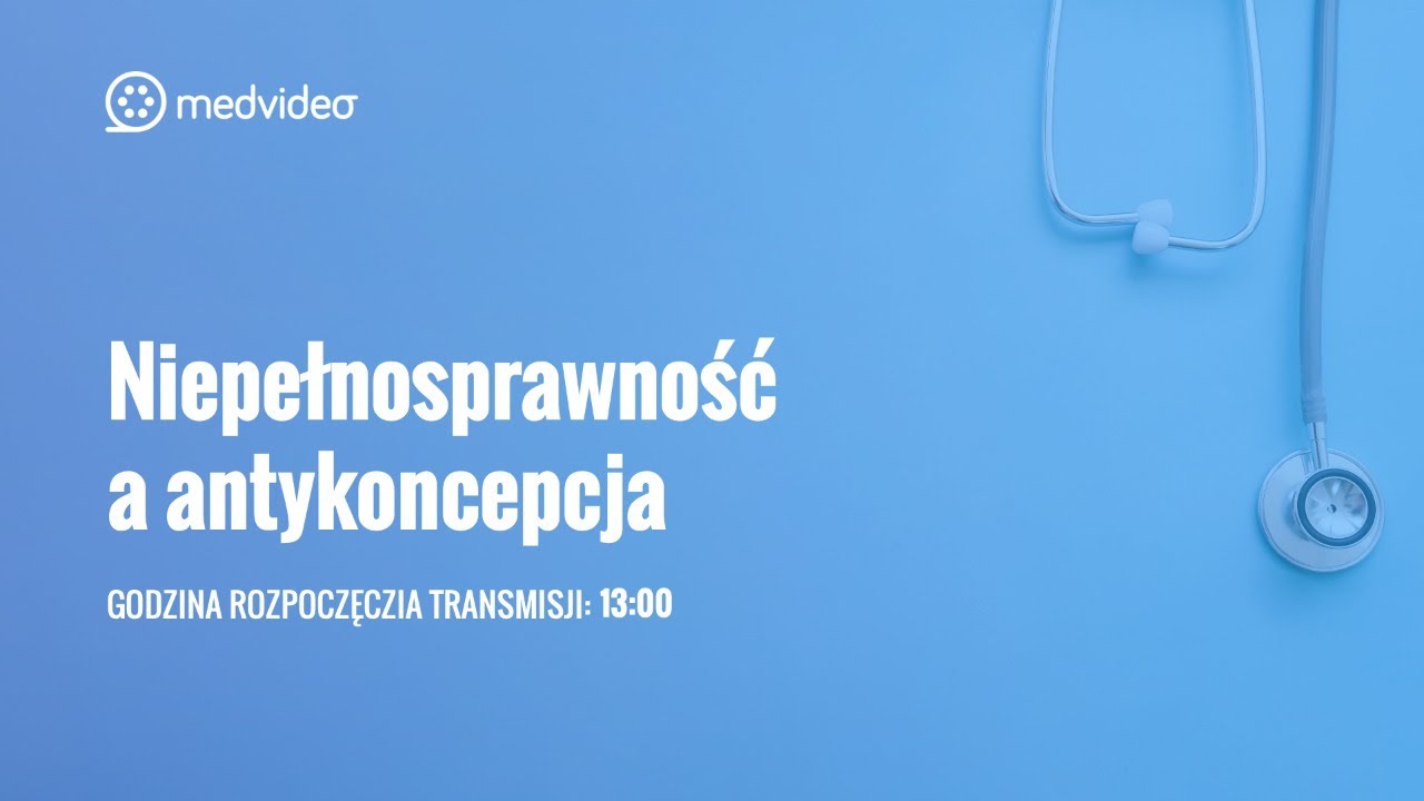 Niepełnosprawność a antykoncepcja | medvideo.pl